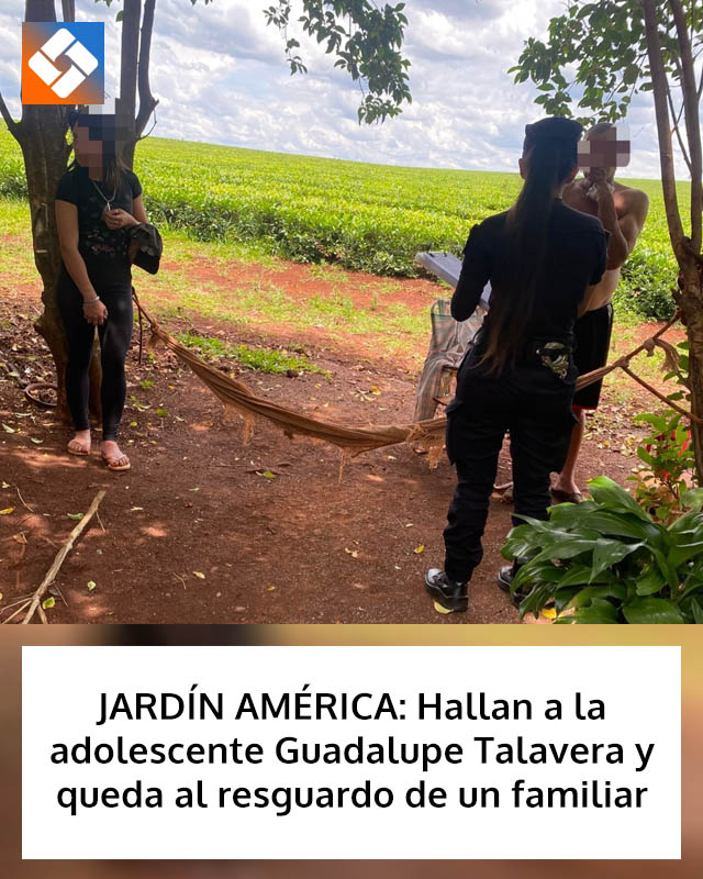 JARDÍN AMÉRICA: Hallan a la adolescente Guadalupe Talavera y queda al resguardo de un familiar