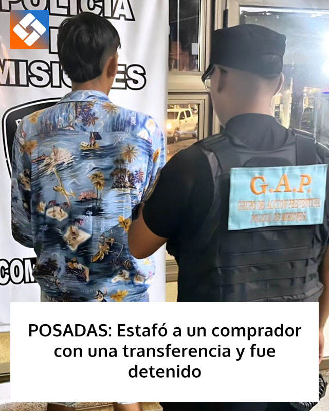POSADAS: Estafó a un comprador con una transferencia y fue detenido