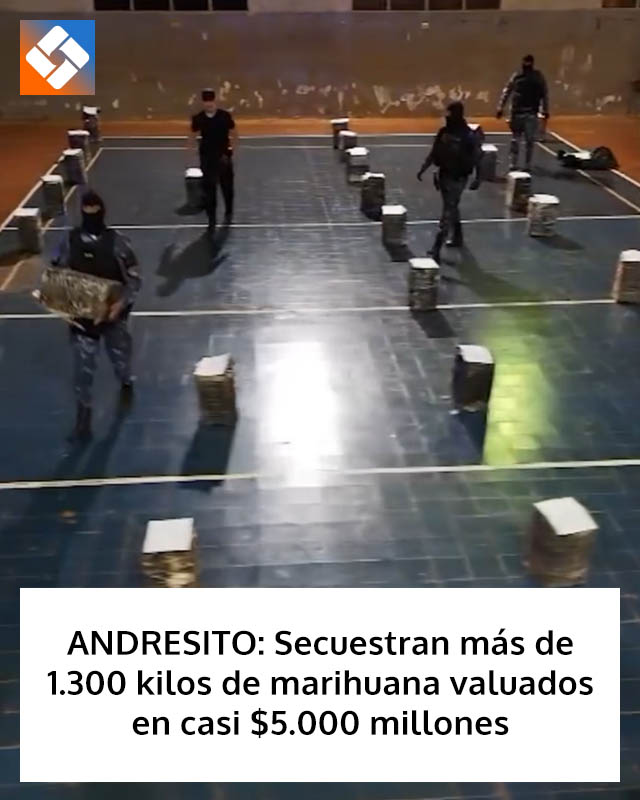 ANDRESITO: Secuestran más de 1.300 kilos de marihuana valuados en casi .000 millones
