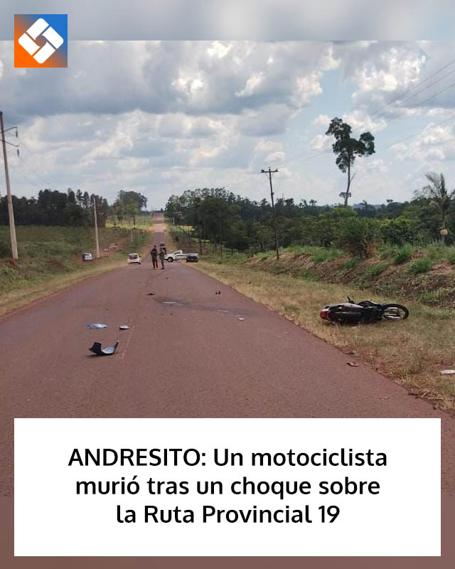 ANDRESITO: Un motociclista murió tras un choque sobre la Ruta Provincial 19