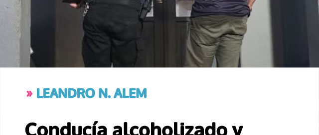 LEANDRO N.ALEM: Conducía alcoholizado y terminó incrustado contra un árbol