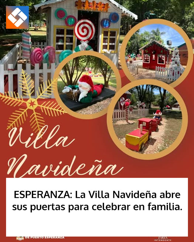 ESPERANZA: La Villa Navideña abre sus puertas para celebrar en familia