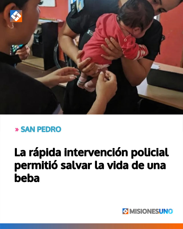 SAN PEDRO: La rápida intervención policial permitió salvar la vida de una beba