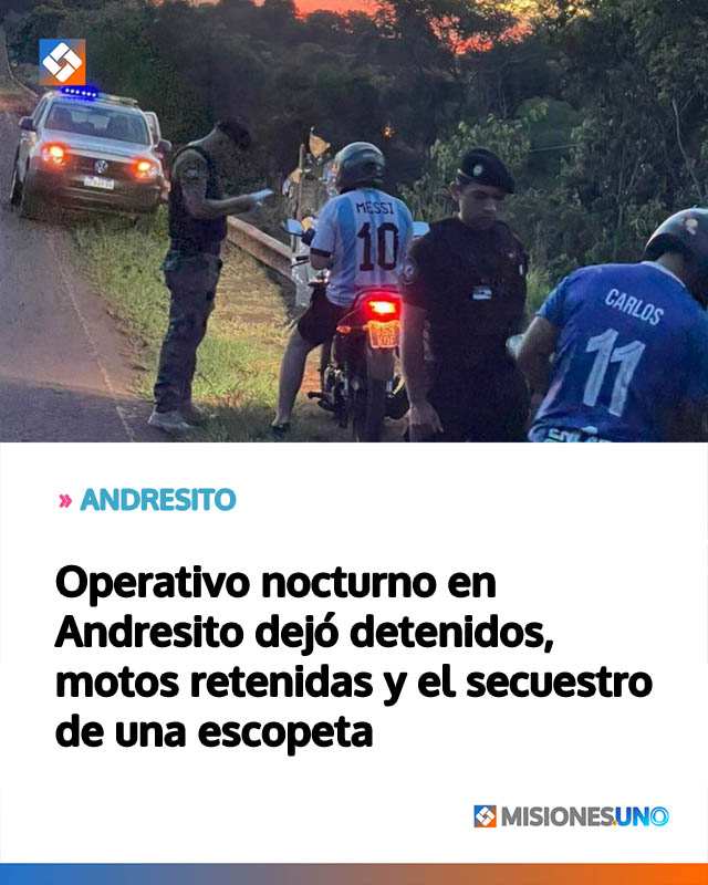 Operativo nocturno en Andresito dejó detenidos, motos retenidas y el secuestro de una escopeta