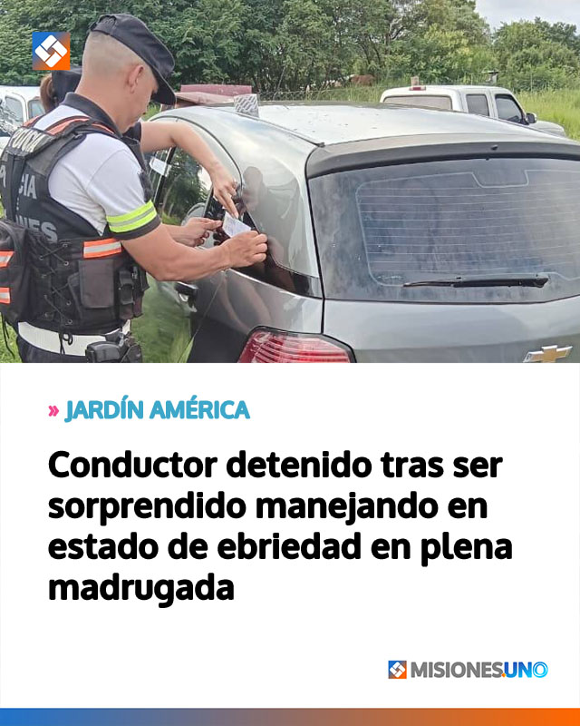 JARDÍN AMÉRICA: Conductor detenido tras ser sorprendido manejando en estado de ebriedad en plena madrugada