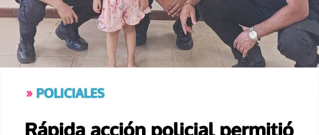 Rápida acción policial permitió salvar la vida de una niña de tres años en Posadas