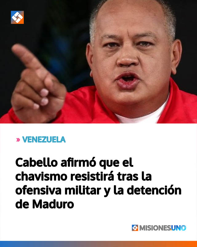 Cabello afirmó que el chavismo resistirá tras la ofensiva militar y la detención de Maduro