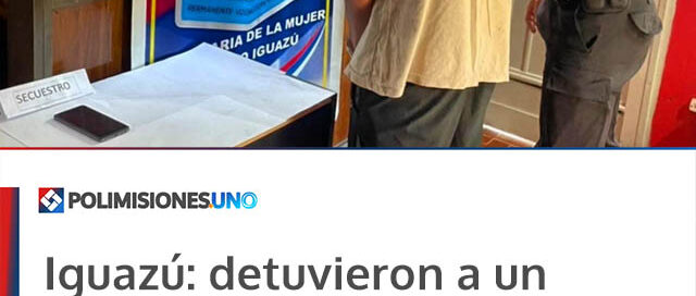 Iguazú: detuvieron a un joven en una causa por presunta pornovenganza y desobediencia judicial